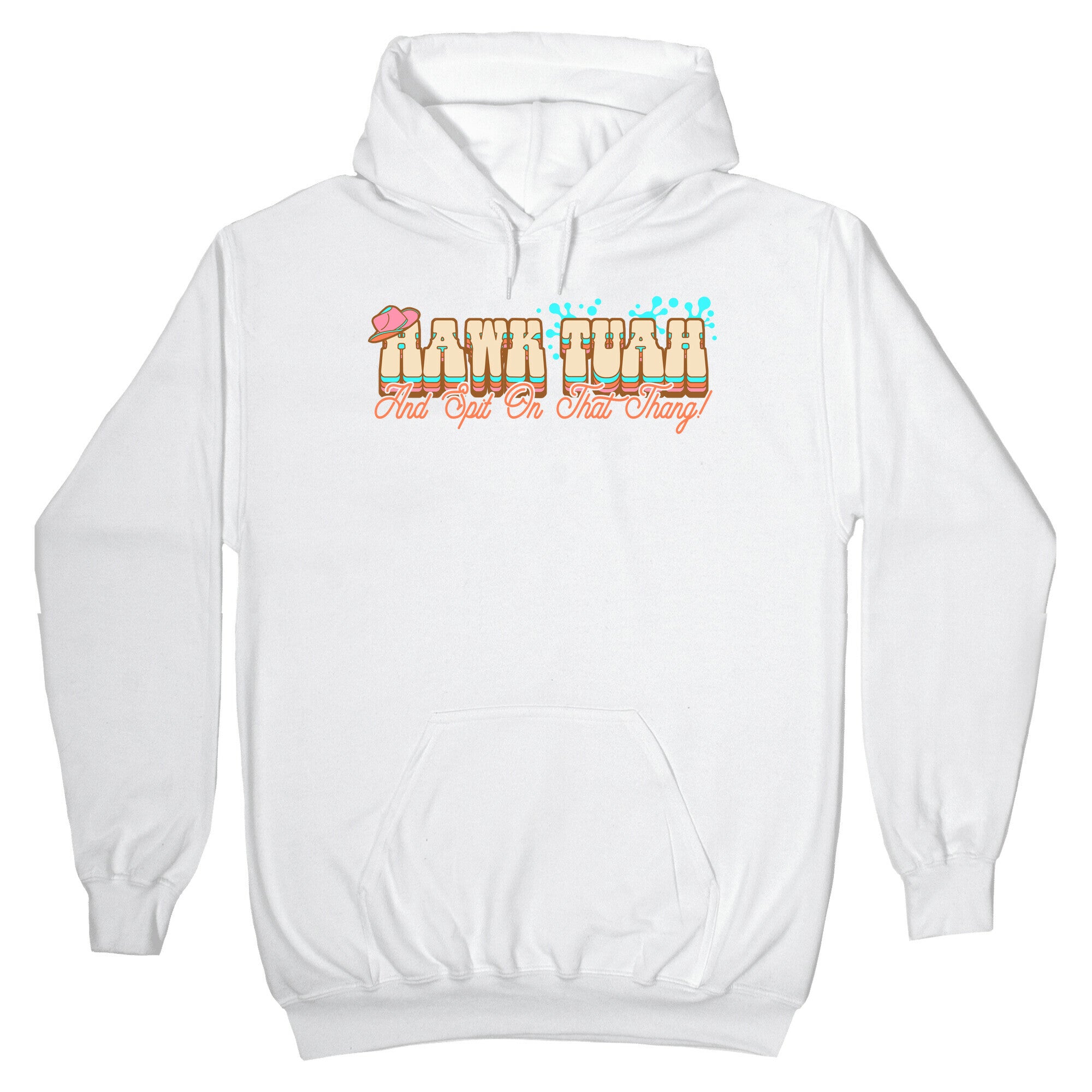 Hawk Tuah Spit On That Thang Hoodie